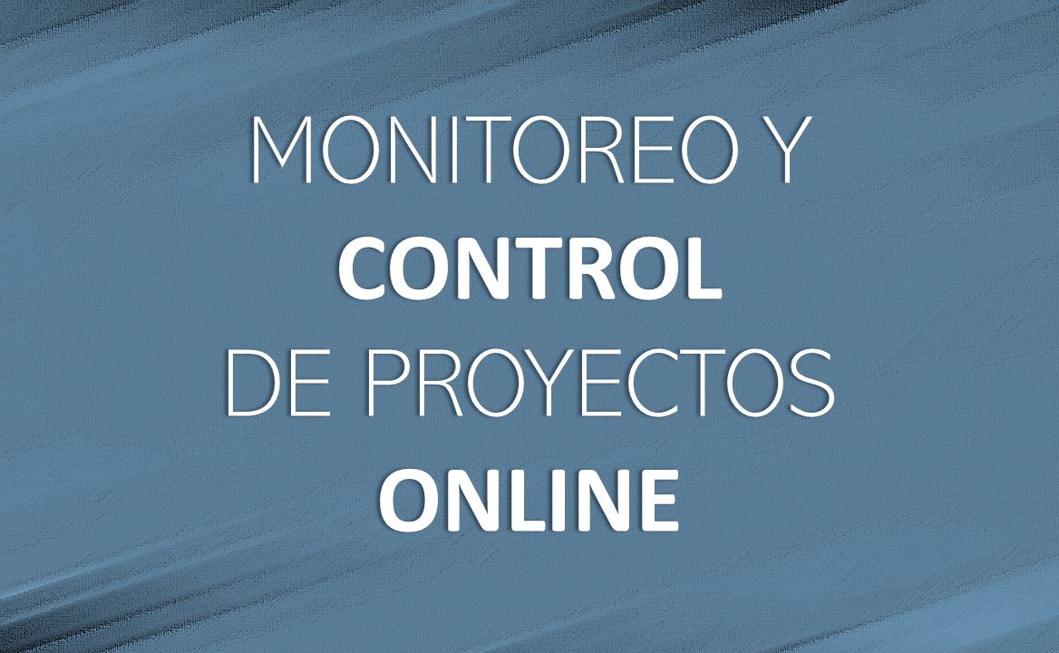 MONITOREO Y CONTROL DE PROYECTOS – online